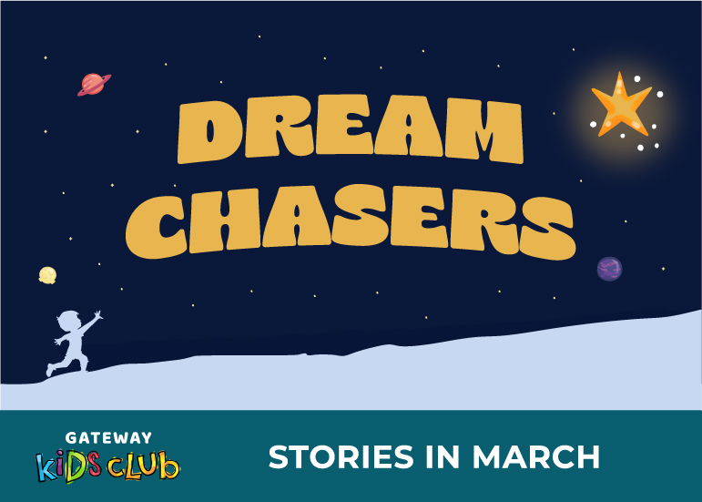 Gateway Kids Club March - Dream Chasers