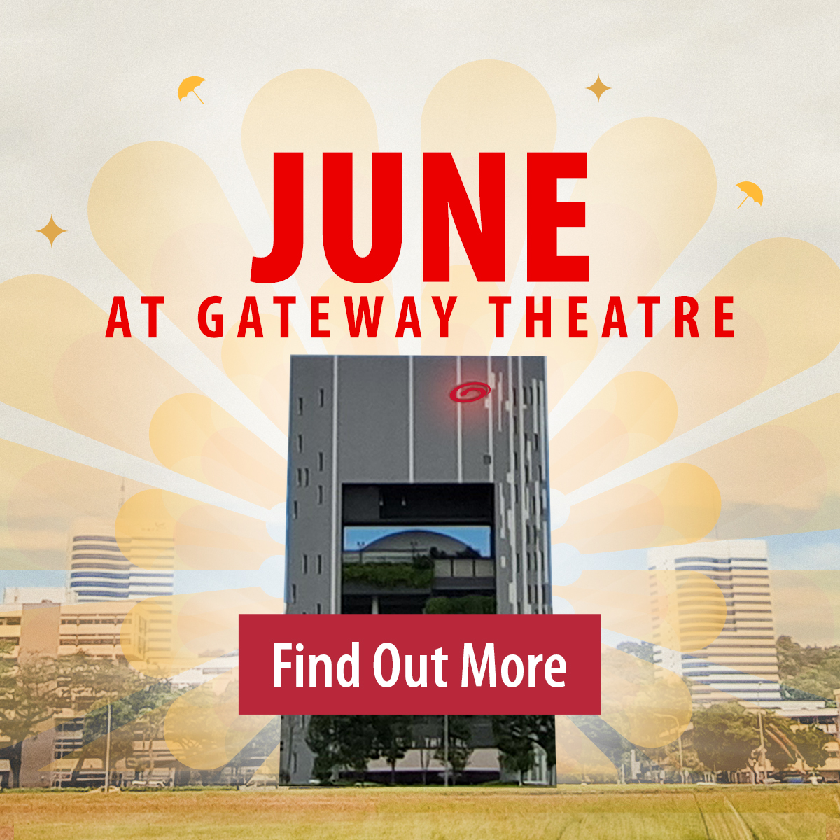 Promotional poster advertising 'June at Gateway Theatre' with a tall building, sunburst backdrop, and a red 'Find Out More' button