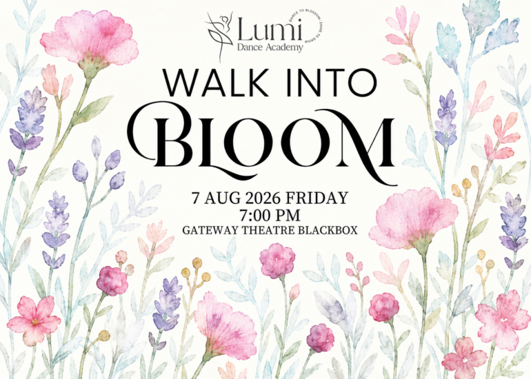 Event poster for Lumi Dance Academy: Walk Into Bloom, date 7 Aug 2026 (Friday) at 7:00 PM, Gateway Theatre Blackbox, with pastel floral watercolor border.