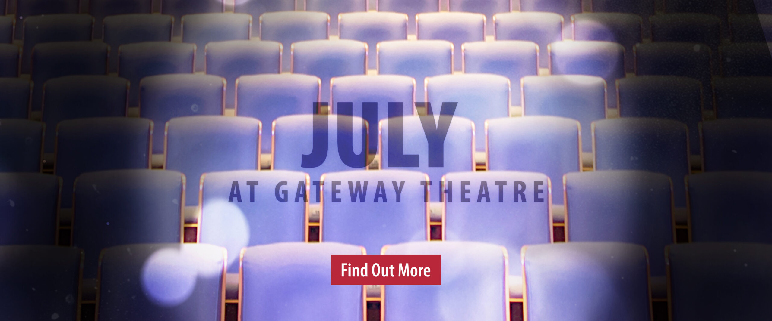 July at Gateway Theatre