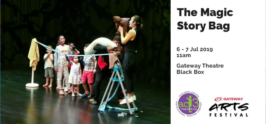 Event poster for The Magic Story Bag showing children on stage with a performer lifted on a ladder; details: 6–7 Jul 2019, 11am, Gateway Theatre Black Box.