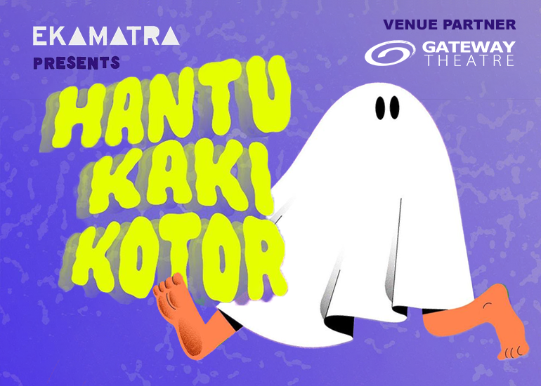 Poster for a show titled 'HANTU KAKI KOTOR' featuring a ghost with exposed orange feet, purple background, and Gateway Theatre logo.